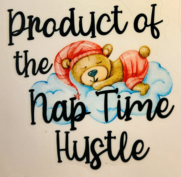 Product of the Nap Time Hustle Sticker©