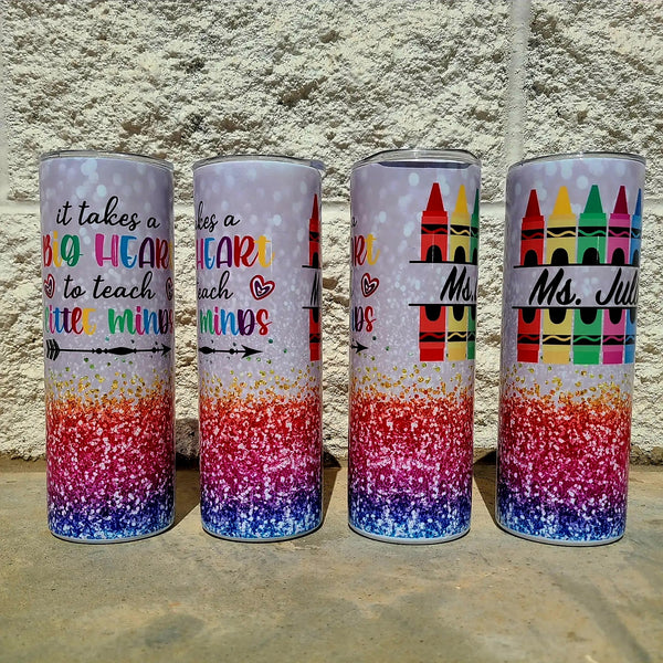 Teacher Custom 20oz Skinny Tumbler It Takes a Big Heart Teach Little Minds