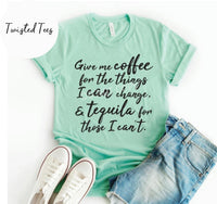 Give Me Coffee Give Me Tequila Screen Print T-Shirt