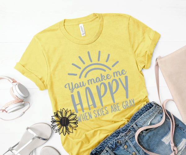 You Make Me Happy When Skies Are Gray Screen Print T-Shirt