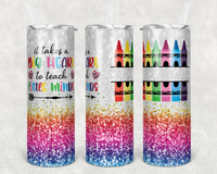 Teacher Custom 20oz Skinny Tumbler It Takes a Big Heart Teach Little Minds