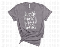 Hustle Hard Pray Harder Screen Print T-Shirt