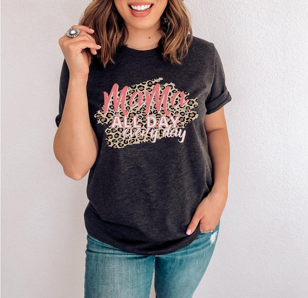 Mama All Day Every Day Graphic Tee T-Shirt