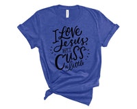 I Love Jesus But I Cuss A LittleScreen Print T-Shirt