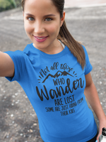 Not All Those Who Wander Are Lost Graphic Tee Hiding From Kids T-Shirt